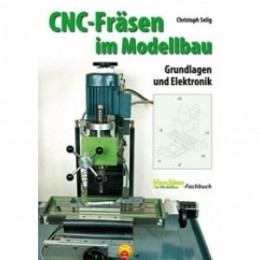 CNC-Fräsen im Modellbau - Band 1
